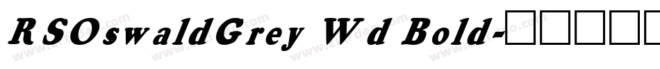 RSOswaldGrey Wd Bold字体转换